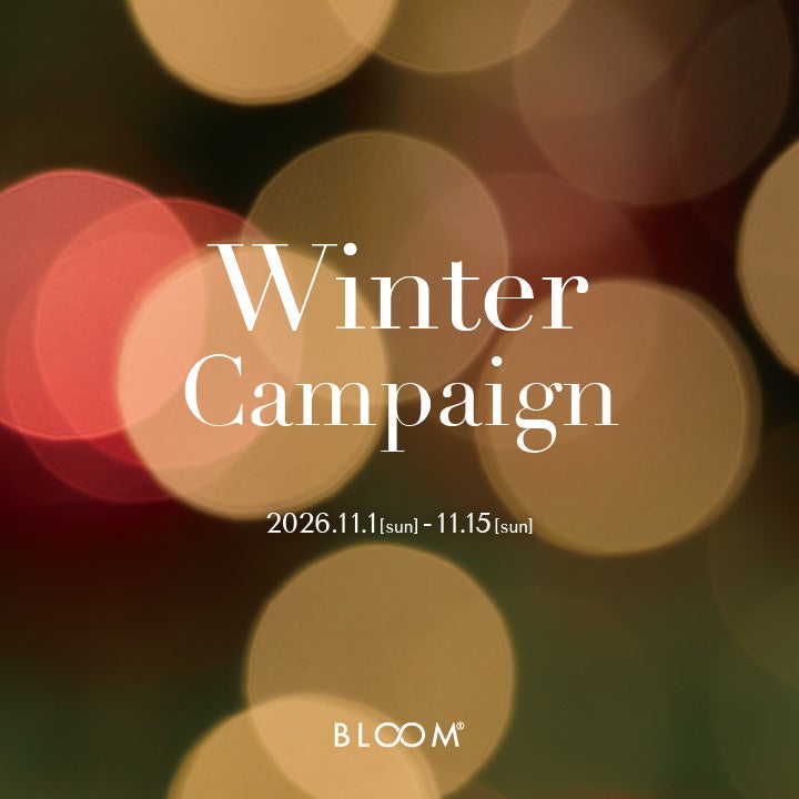 BLOOM · 2026 WINTER · ケースの外側と内側 · 冬キャンペーンの原告知